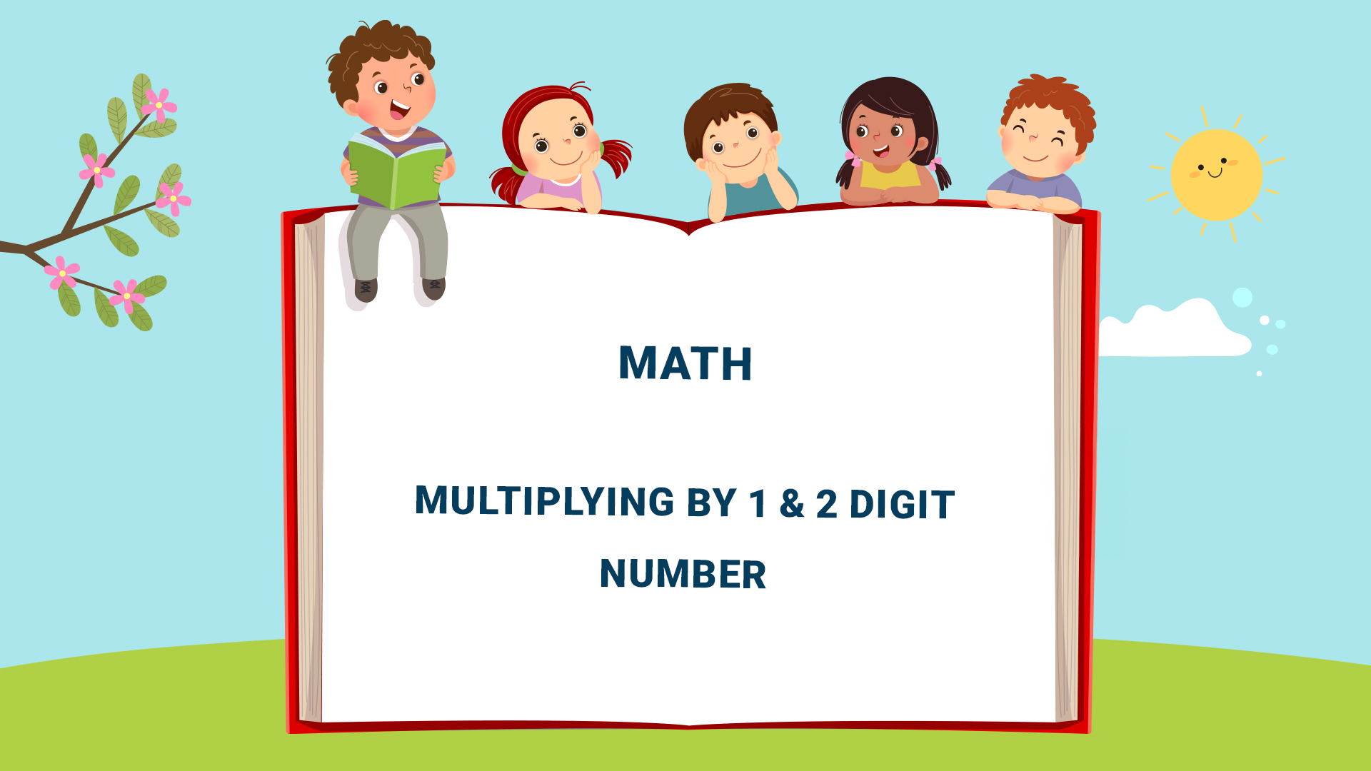 Chapter 9: Multiplying by 1 and 2 digit number